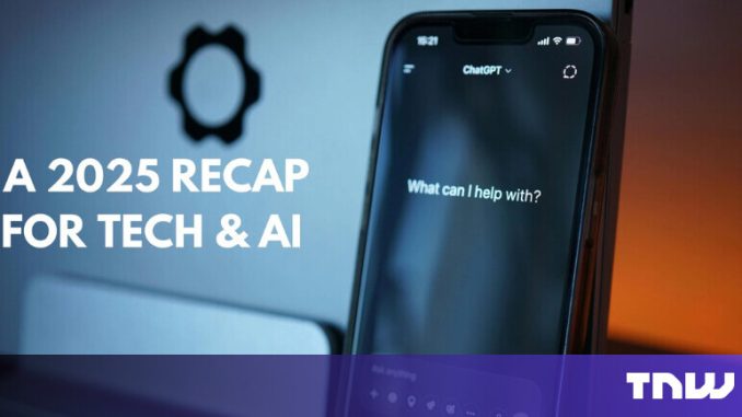 A 2025 recap for Tech & AI