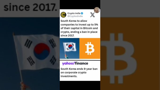 Shorts -63 I South Korea lifts Crypto Ban in place since 2017 | 👉 Big positive NEWS for crypto |