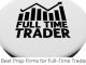 4 Best Prop Firms for Full-Time Traders