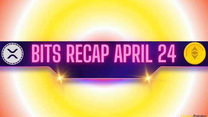 Bullish Ripple (XRP) Signals, Ethereum (ETH) Price Predictions, and More: Bits Recap, April 24
