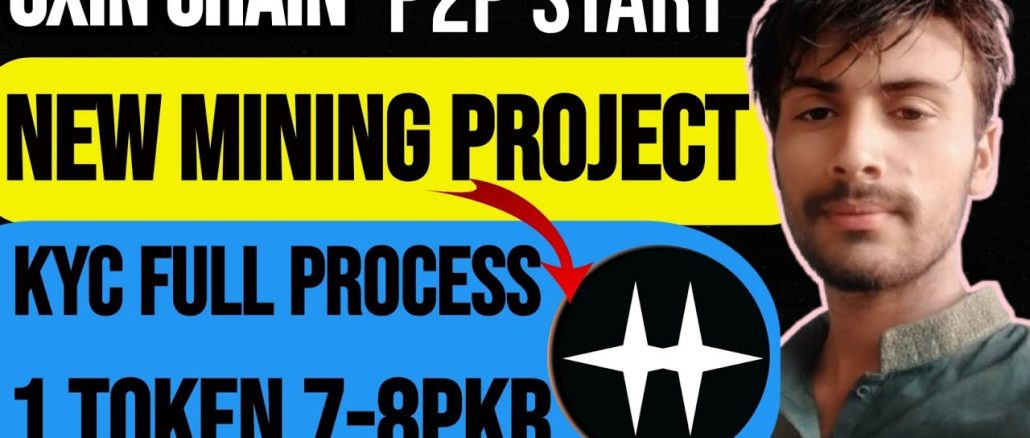Oxin Chain New Mining Project | Full KYC Guide + P2P Start | Earn 7–8 PKR Per Token 💰
