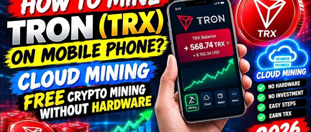 How to Mine TRON (TRX) on Mobile Phone? Cloud Mining - Free Crypto Mining without Hardware 2026 ...