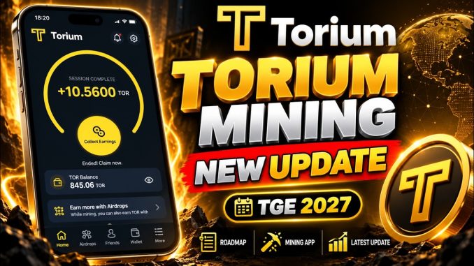 Torium Network Mining App 2026 🔥 TOR Coin Mining | Roadmap & TGE 2027