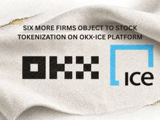 Six more firms object to stock tokenization on new OKX-ICE platform